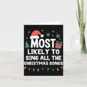 Most Likely To Sing All The Christmas Songs Funny  カード (正面)