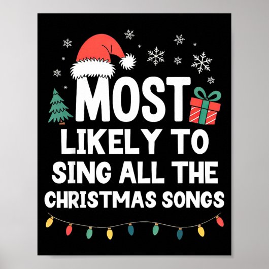 Most Likely To Sing All The Christmas Songs Funny ポスター (正面)