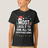 Most Likely To Sing All The Christmas Songs Funny  Tシャツ (正面)