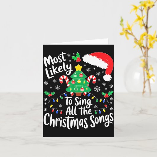 Most Likely To Sing All The Christmas Songs Shirt  カード (黄色い花)