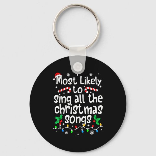 Most Likely To Sing All The Christmas Songs Singer キーホルダー (正面)