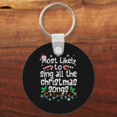 Most Likely To Sing All The Christmas Songs Singer キーホルダー (正面)