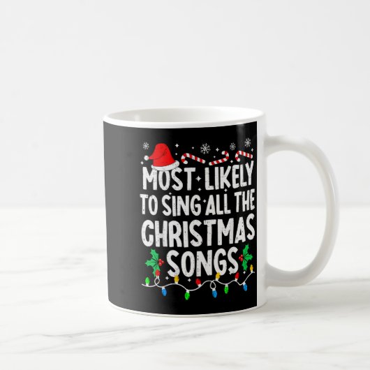 Most Likely To Sing All The Christmas Songs Singer コーヒーマグカップ (右)