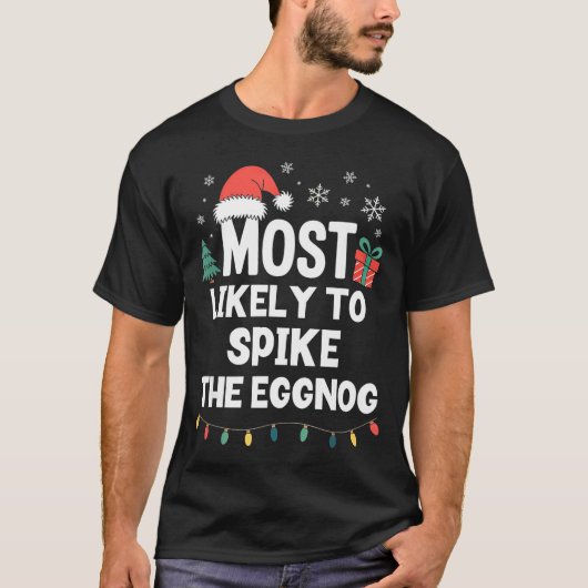Most Likely To Ske The Eggnog Christmas Funny Xmas Tシャツ (正面)
