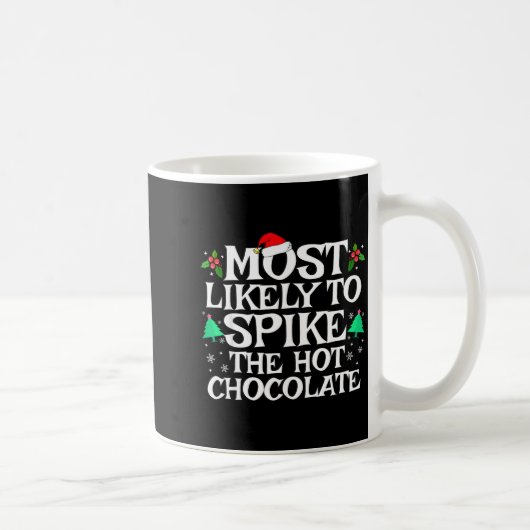 Most Likely To Ske The Hot Chocolate Funny Christm コーヒーマグカップ (右)