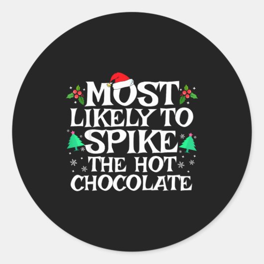 Most Likely To Ske The Hot Chocolate Funny Christm ラウンドシール (正面)