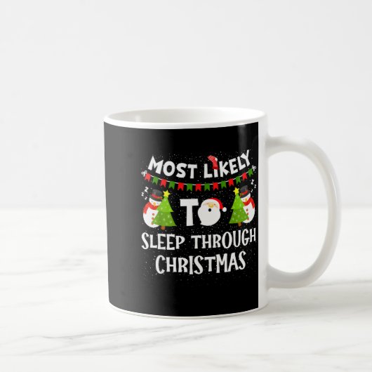 Most Likely To Sleep Through Christmas Family Matc コーヒーマグカップ (右)