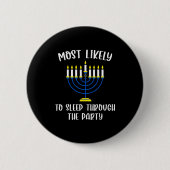 Most Likely To Sleep Through Party Hanukkah Group  缶バッジ (正面)