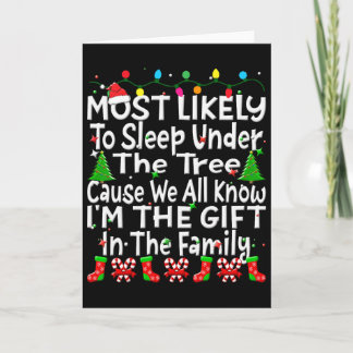 Most Likely To Sleep Under The Tree I'm The Gift C カード