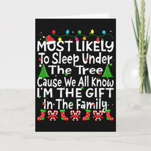 Most Likely To Sleep Under The Tree I'm The Gift C カード (正面)