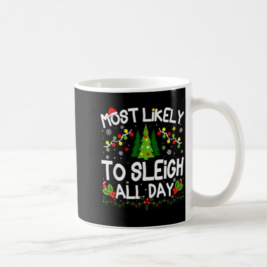 Most Likely To Sleigh All Day Christmas Matching コーヒーマグカップ (右)