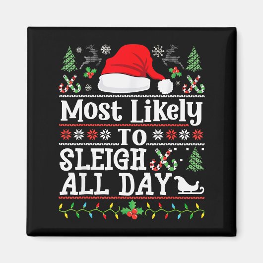 Most Likely To Sleigh All Day Funny Christmas For  マグネット (正面)