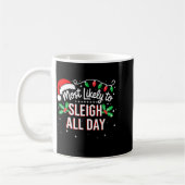 Most Likely To Sleigh All Day Funny Xmas コーヒーマグカップ (左)