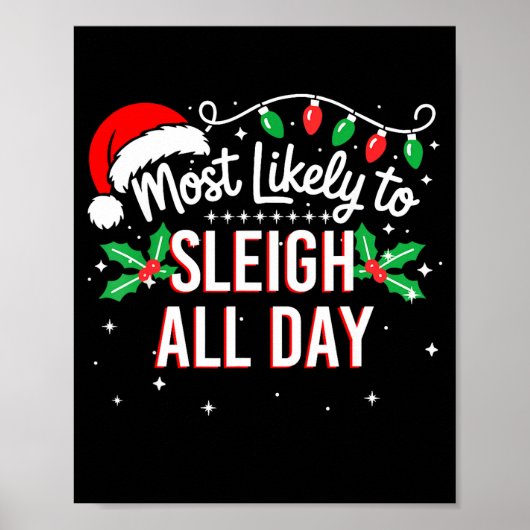 Most Likely To Sleigh All Day Funny Xmas  ポスター (正面)
