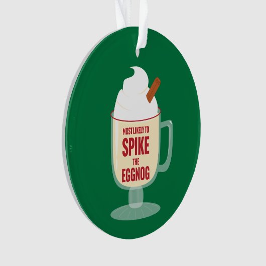 Most Likely to Spike the Eggnog オーナメント (正面)