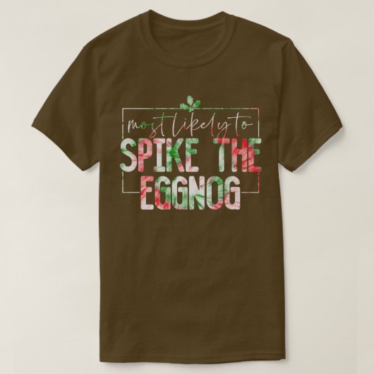 Most Likely To Spike The Eggnog Funny Family Chris Tシャツ (デザイン正面)