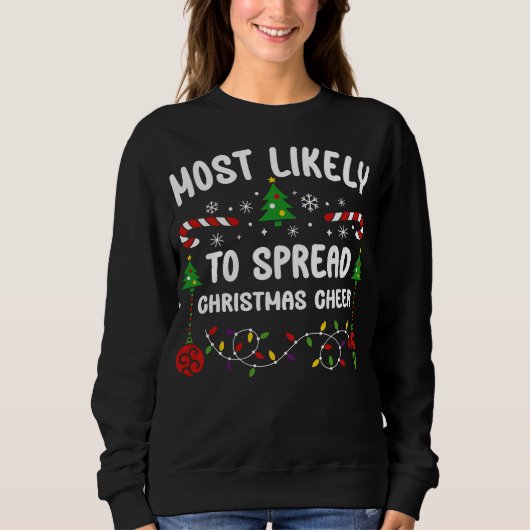 Most Likely to Spread Christmas Cheer スウェットシャツ (正面)