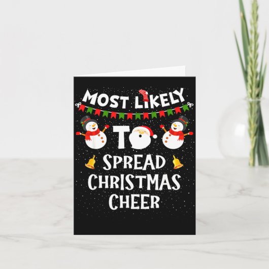 Most Likely To Spread Christmas Cheer Funny Family カード (正面)