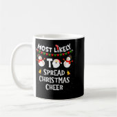 Most Likely To Spread Christmas Cheer Funny Family コーヒーマグカップ (左)