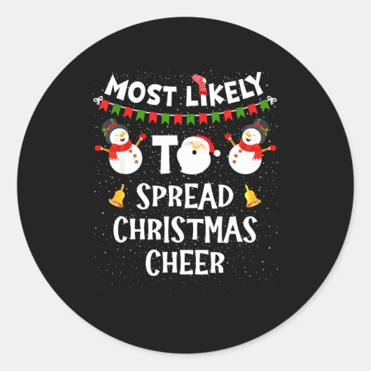 Most Likely To Spread Christmas Cheer Funny Family ラウンドシール (正面)