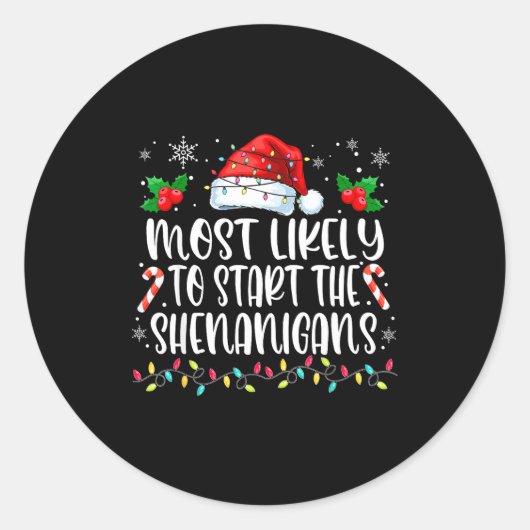 Most Likely To Start All The Shenanigans Family Ch ラウンドシール (正面)