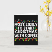 Most Likely To Start Christmas With Coffee Family  カード (黄色い花)