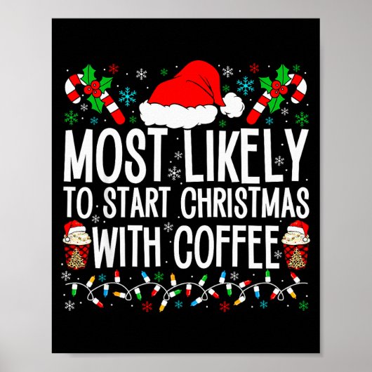 Most Likely To Start Christmas With Coffee Funny F ポスター (正面)
