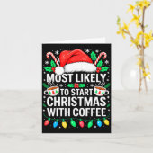 Most Likely To Start Christmas With Coffee Shirt F カード (黄色い花)