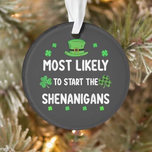 Most Likely to Start The Shenanigan オーナメント (ツリー)