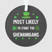 Most Likely to Start The Shenanigan オーナメント (裏面)