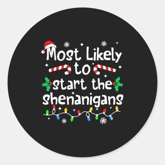Most Likely To Start The Shenanigans C-hristmas Ma ラウンドシール (正面)