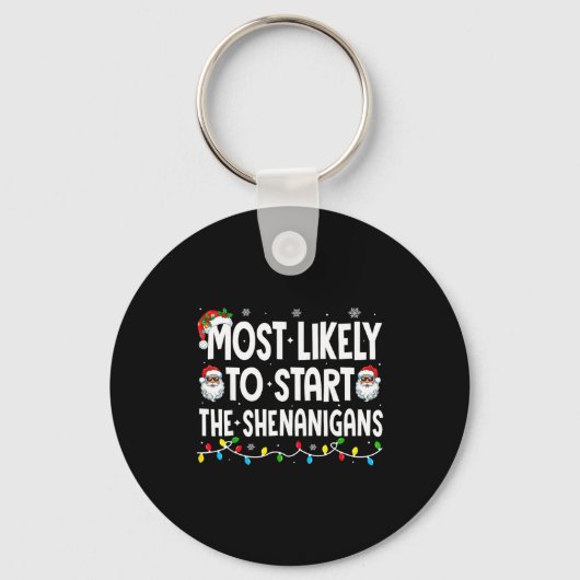 Most Likely To Start The Shenanigans Christmas Mat キーホルダー (正面)