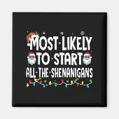 Most Likely To Start The Shenanigans Funny Family  マグネット (正面)