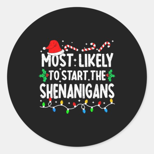 Most Likely To Start The Shenanigans Matching Chri ラウンドシール (正面)