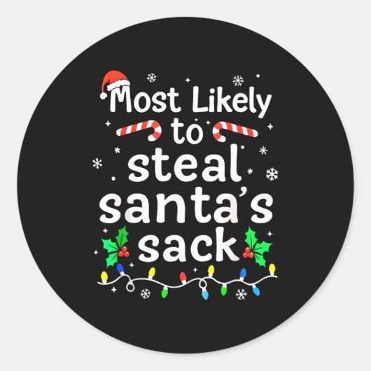 Most Likely To Steal Santa’s Sack Family Xmas Holi ラウンドシール (正面)
