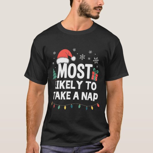 Most Likely To Take A Nap Christmas Funny Xmas  Tシャツ (正面)