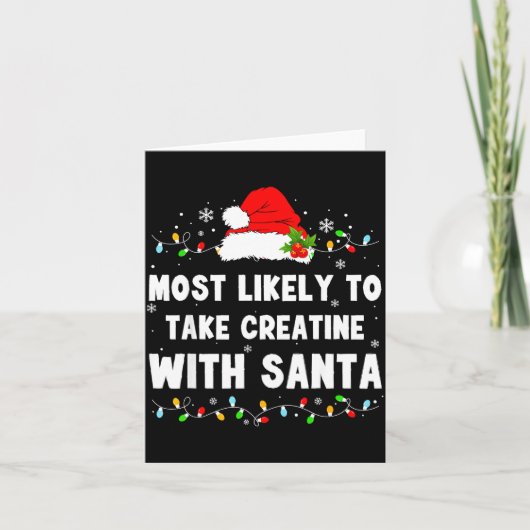 Most Likely To Take Creatine With Santa カード (正面)