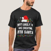 Most Likely To Take Creatine With Santa Tシャツ (正面)