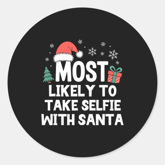 Most Likely To Take Selfie With Santa Christmas Fu ラウンドシール (正面)