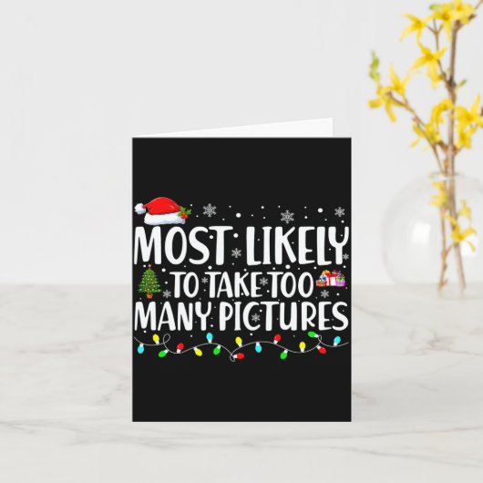 Most Likely To Take Too Many Ctures Christmas  カード (黄色い花)