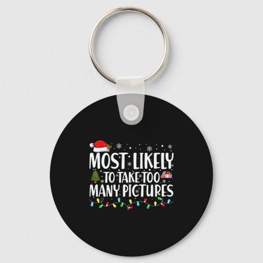 Most Likely To Take Too Many Ctures Christmas  キーホルダー (正面)