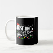 Most Likely To Take Too Many Ctures Christmas コーヒーマグカップ (左)
