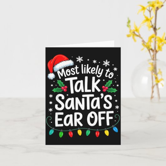 Most Likely To Talk Santa’s Ear Off Funny Holiday カード (黄色い花)