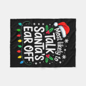 Most Likely To Talk Santa’s Ear Off Funny Holiday フリースブランケット (正面(横))