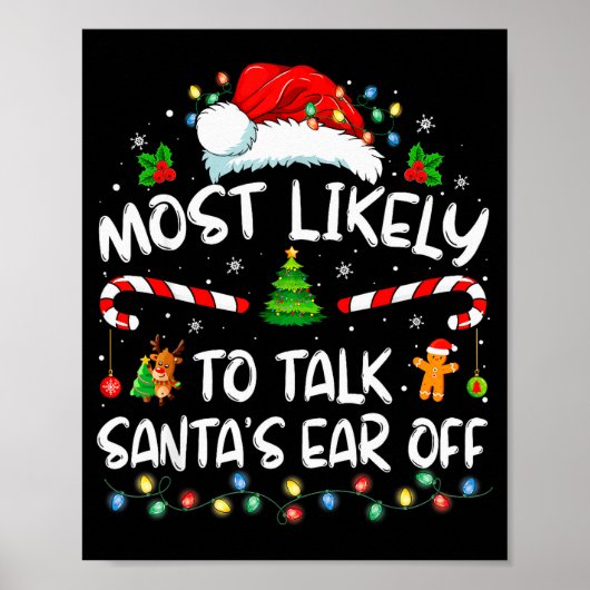 Most Likely To Talk Santa's Ear Off Family Christm ポスター (正面)