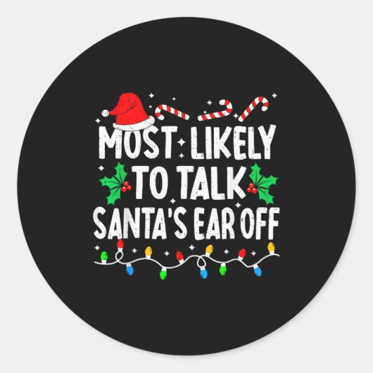 Most Likely To Talk Santa's Ear Off Funny Matching ラウンドシール (正面)