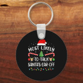 Most Likely To Talk Santa's Ear Off Matching Famil キーホルダー (正面)