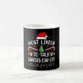 Most Likely To Talk Santa's Ear Off Matching Famil コーヒーマグカップ (中央)