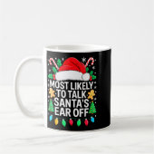 Most Likely To Talk Santa's Ear Off Shirt Matching コーヒーマグカップ (左)