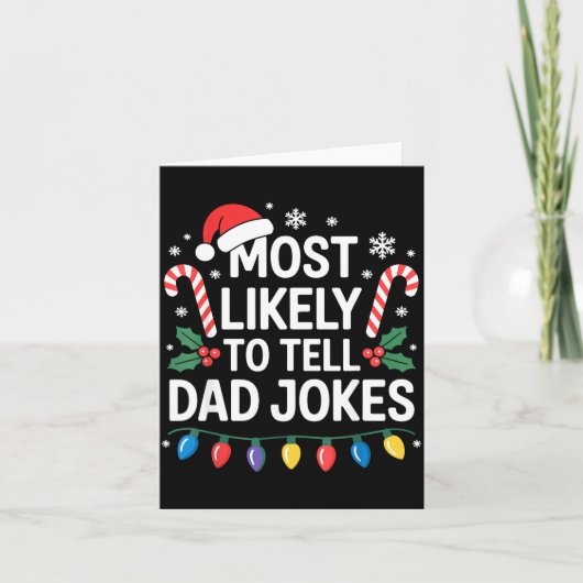 Most Likely To Tell Dad Jokes Funny Christmas  カード (正面)